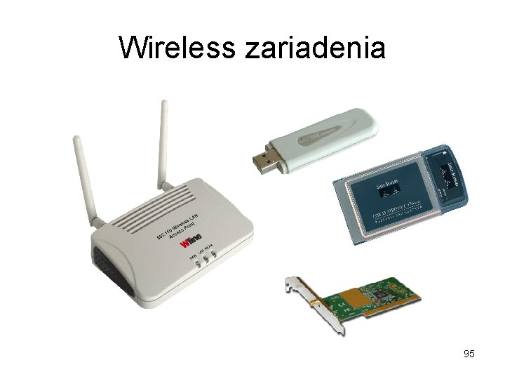 Wireless zariadenia 95 