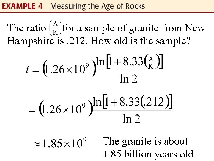 The ratio for a sample of granite from New Hampshire is. 212. How old