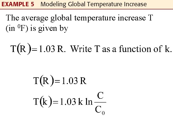 The average global temperature increase T (in 0 F) is given by 