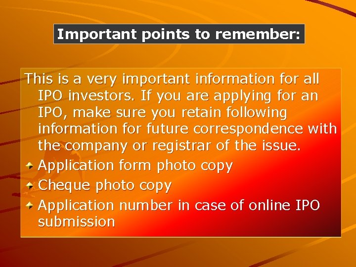 Important points to remember: This is a very important information for all IPO investors.
