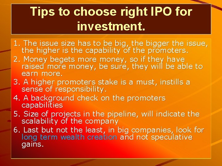 Tips to choose right IPO for investment. 1. The issue size has to be