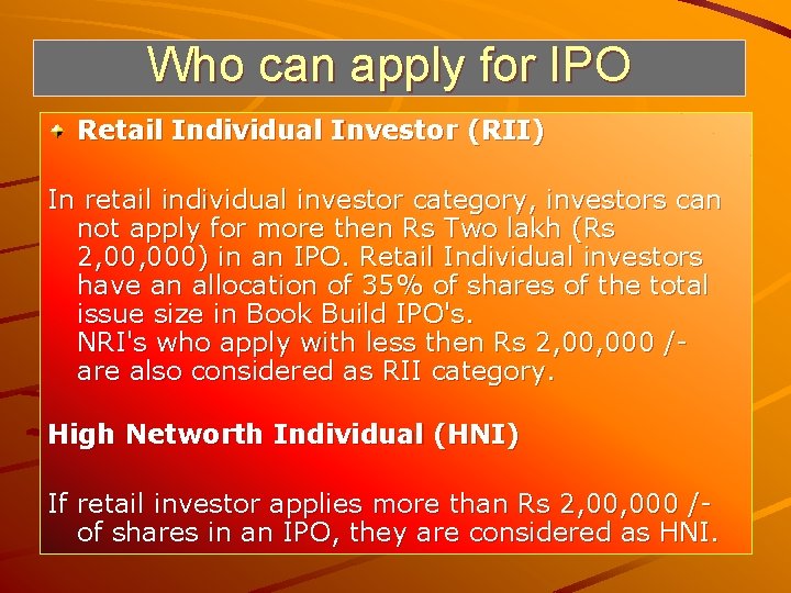 Who can apply for IPO Retail Individual Investor (RII) In retail individual investor category,