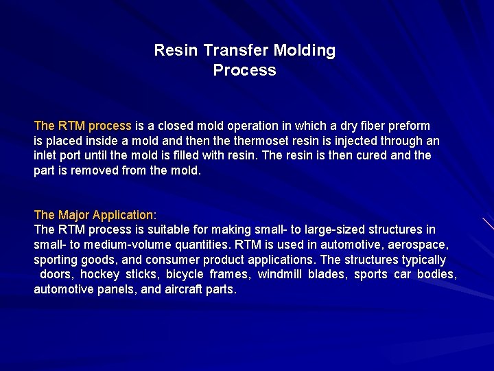 Resin Transfer Molding Process The RTM process is a closed mold operation in which