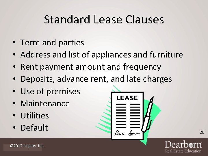 Standard Lease Clauses • • Term and parties Address and list of appliances and