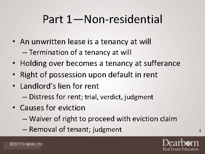 Part 1—Non-residential • An unwritten lease is a tenancy at will – Termination of