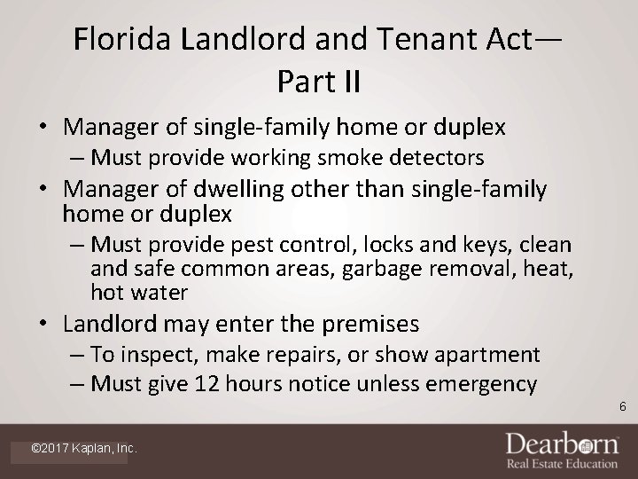 Florida Landlord and Tenant Act— Part II • Manager of single-family home or duplex