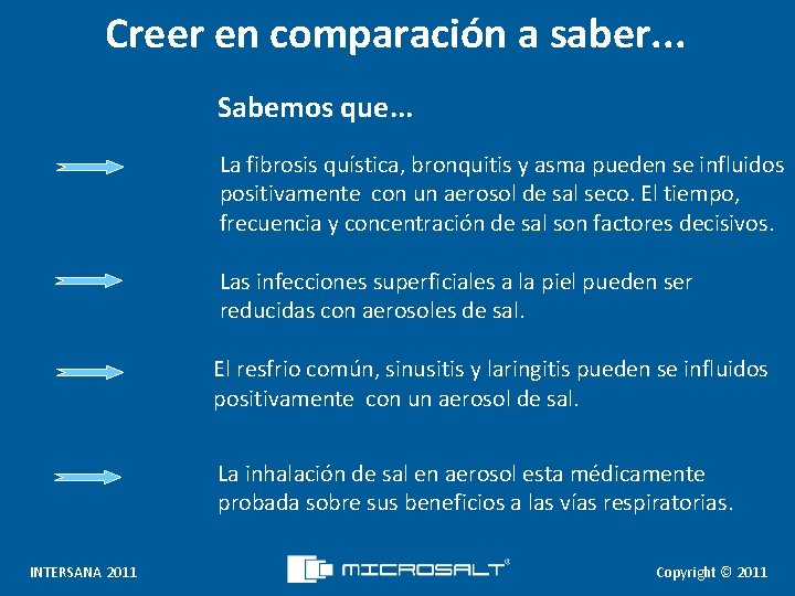 Creer en comparación a saber. . . Sabemos que. . . La fibrosis quística,