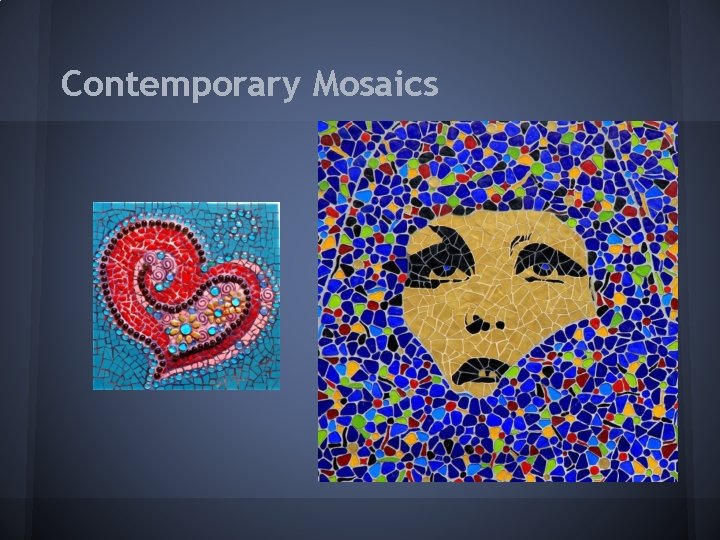 Contemporary Mosaics 