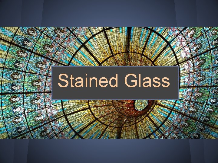 Stained Glass 