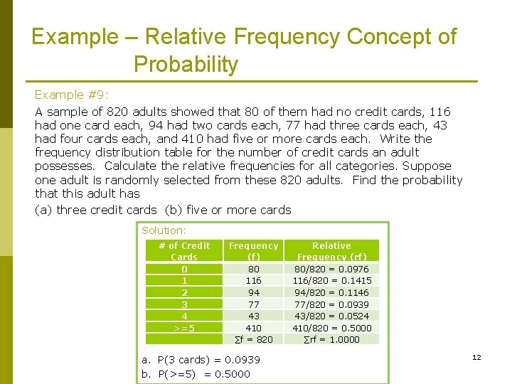 Example – Relative Frequency Concept of Probability Example #9: A sample of 820 adults