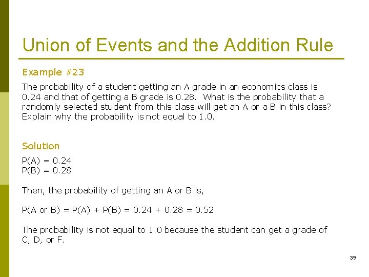 Union of Events and the Addition Rule Example #23 The probability of a student