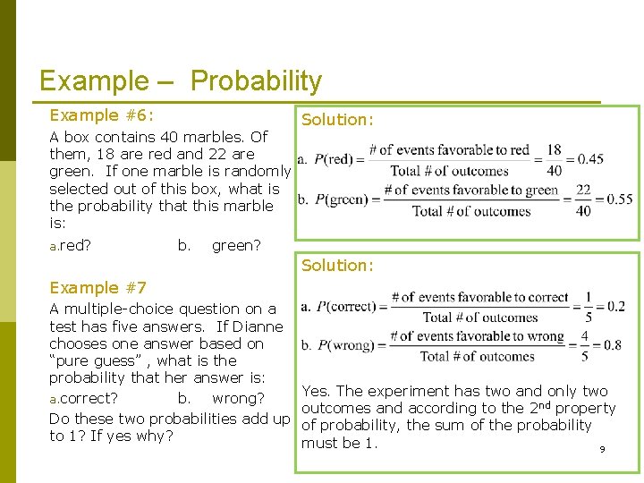 Example – Probability Example #6: A box contains 40 marbles. Of them, 18 are