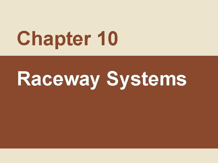 Chapter 10 Raceway Systems 