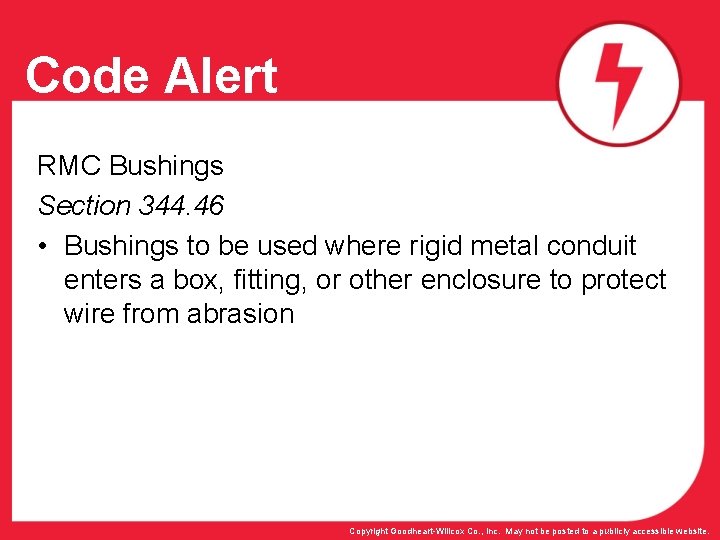 Code Alert RMC Bushings Section 344. 46 • Bushings to be used where rigid