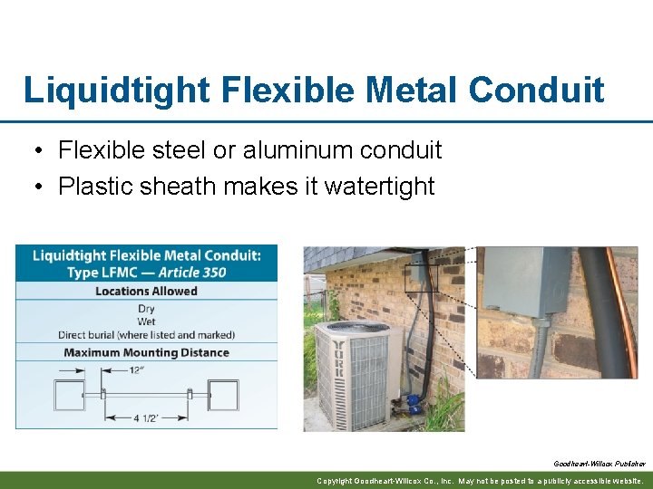 Liquidtight Flexible Metal Conduit • Flexible steel or aluminum conduit • Plastic sheath makes