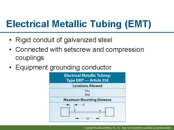 Electrical Metallic Tubing (EMT) • Rigid conduit of galvanized steel • Connected with setscrew