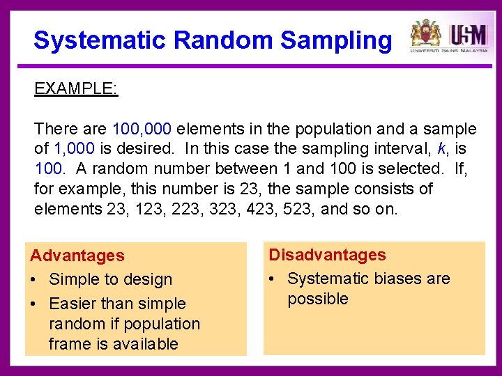 Systematic Random Sampling EXAMPLE: There are 100, 000 elements in the population and a