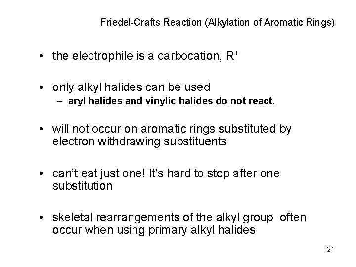 Friedel-Crafts Reaction (Alkylation of Aromatic Rings) • the electrophile is a carbocation, R+ •