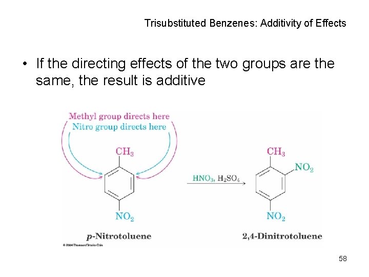 Trisubstituted Benzenes: Additivity of Effects • If the directing effects of the two groups