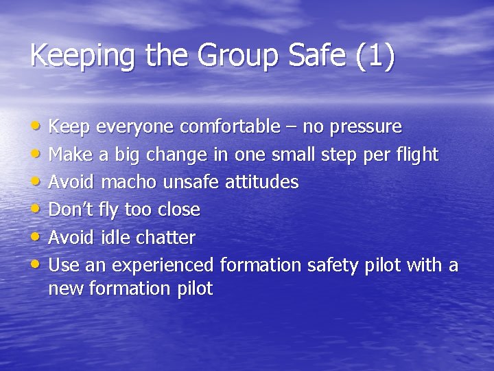 Keeping the Group Safe (1) • Keep everyone comfortable – no pressure • Make
