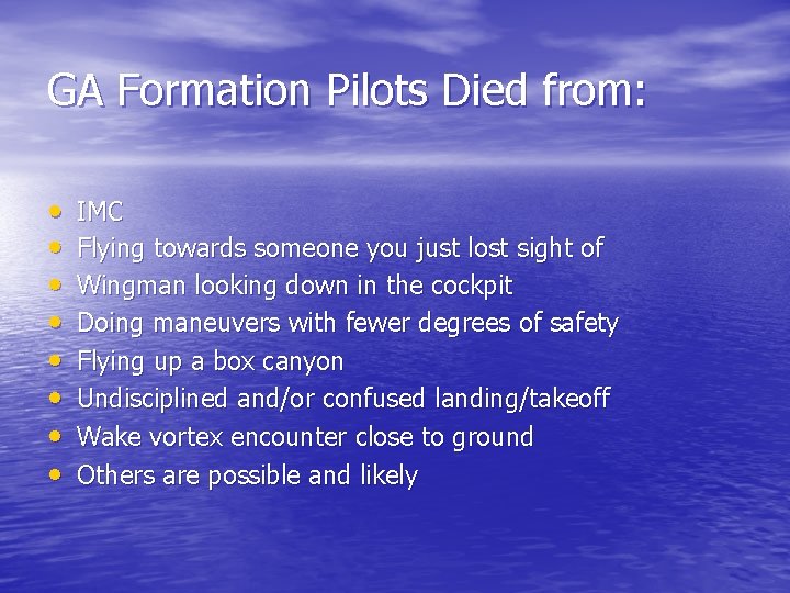 GA Formation Pilots Died from: • • IMC Flying towards someone you just lost