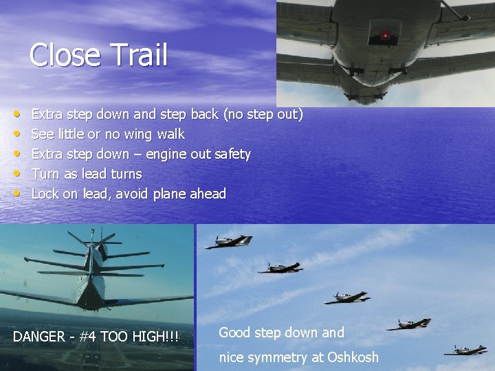 Close Trail • • • Extra step down and step back (no step out)