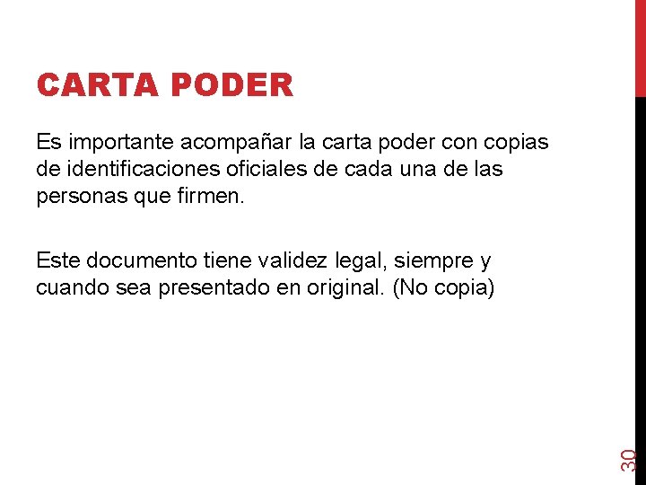CARTA PODER Es importante acompañar la carta poder con copias de identificaciones oficiales de