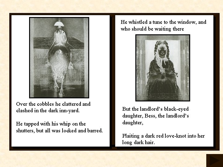 He whistled a tune to the window, and who should be waiting there Over