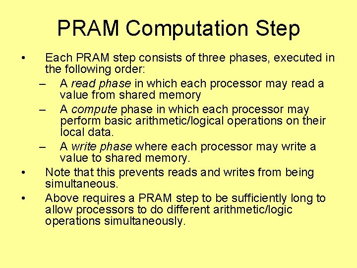 PRAM Computation Step • • • Each PRAM step consists of three phases, executed