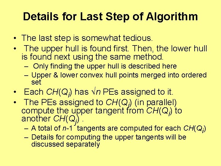 Details for Last Step of Algorithm • The last step is somewhat tedious. •