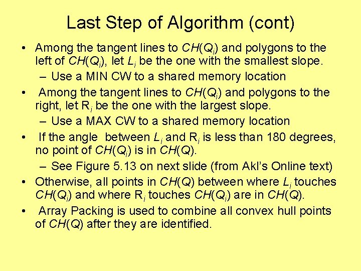 Last Step of Algorithm (cont) • Among the tangent lines to CH(Qi) and polygons