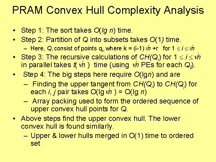 PRAM Convex Hull Complexity Analysis • Step 1: The sort takes O(lg n) time.