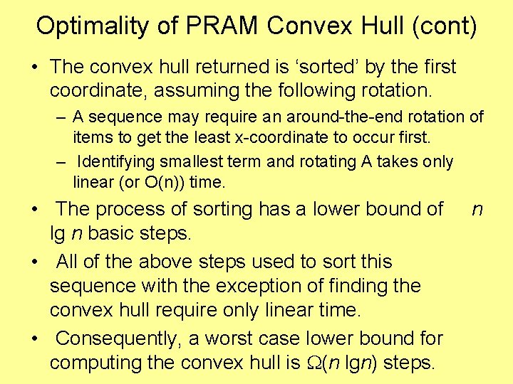 Optimality of PRAM Convex Hull (cont) • The convex hull returned is ‘sorted’ by