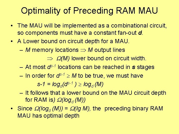 Optimality of Preceding RAM MAU • The MAU will be implemented as a combinational