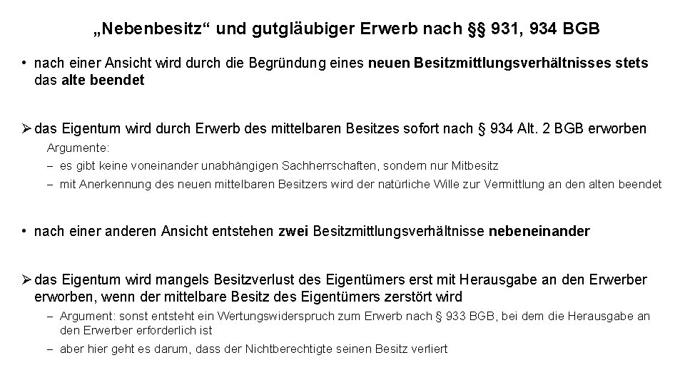 „Nebenbesitz“ und gutgläubiger Erwerb nach §§ 931, 934 BGB • nach einer Ansicht wird