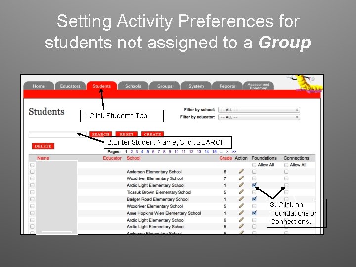 Setting Activity Preferences for students not assigned to a Group 1. Click Students Tab