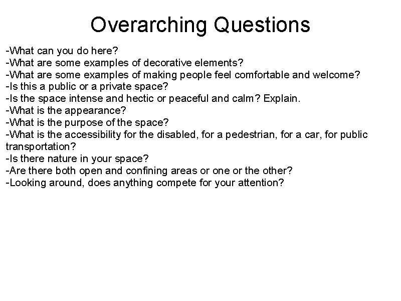Overarching Questions -What can you do here? -What are some examples of decorative elements?