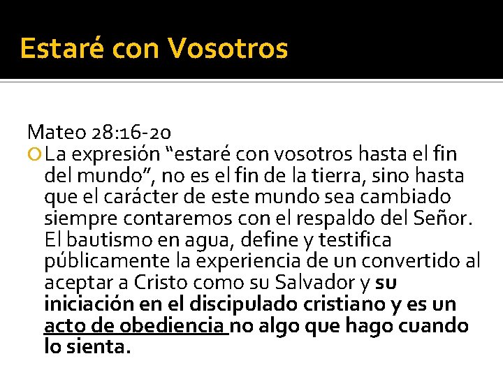 Estaré con Vosotros Mateo 28: 16 -20 La expresión “estaré con vosotros hasta el
