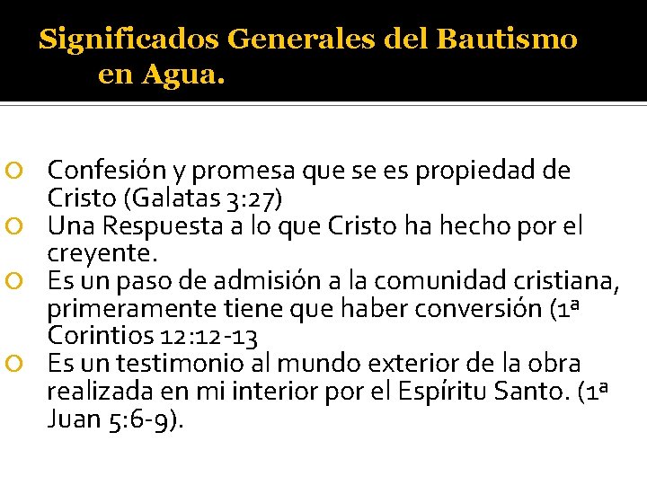 Significados Generales del Bautismo en Agua. Confesión y promesa que se es propiedad de