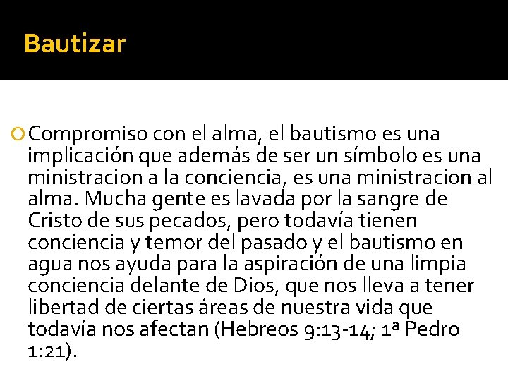 Bautizar Compromiso con el alma, el bautismo es una implicación que además de ser