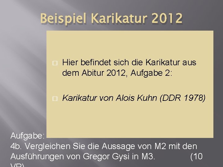 Beispiel Karikatur 2012 � Hier befindet sich die Karikatur aus dem Abitur 2012, Aufgabe