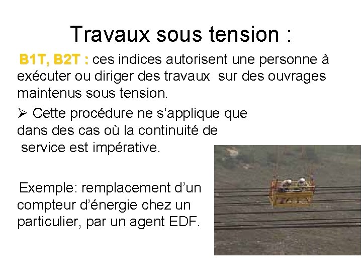 Travaux sous tension : B 1 T, B 2 T : ces indices autorisent