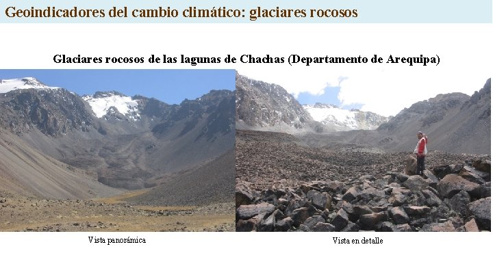 Geoindicadores del cambio climático: glaciares rocosos Glaciares rocosos de las lagunas de Chachas (Departamento