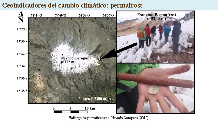 Geoindicadores del cambio climático: permafrost Hallazgo de permafrost en el Nevado Coropuna (2012) 