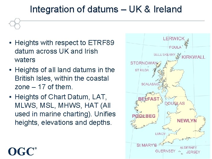 Integration of datums – UK & Ireland • Heights with respect to ETRF 89