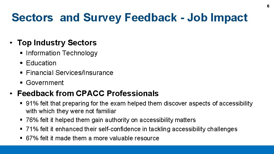 6 Sectors and Survey Feedback - Job Impact • Top Industry Sectors § §