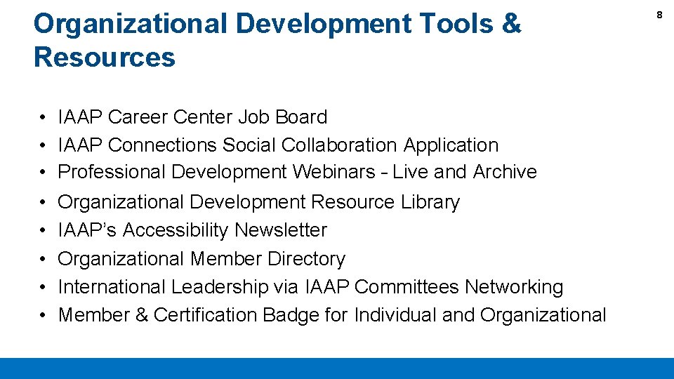 Organizational Development Tools & Resources • • IAAP Career Center Job Board IAAP Connections