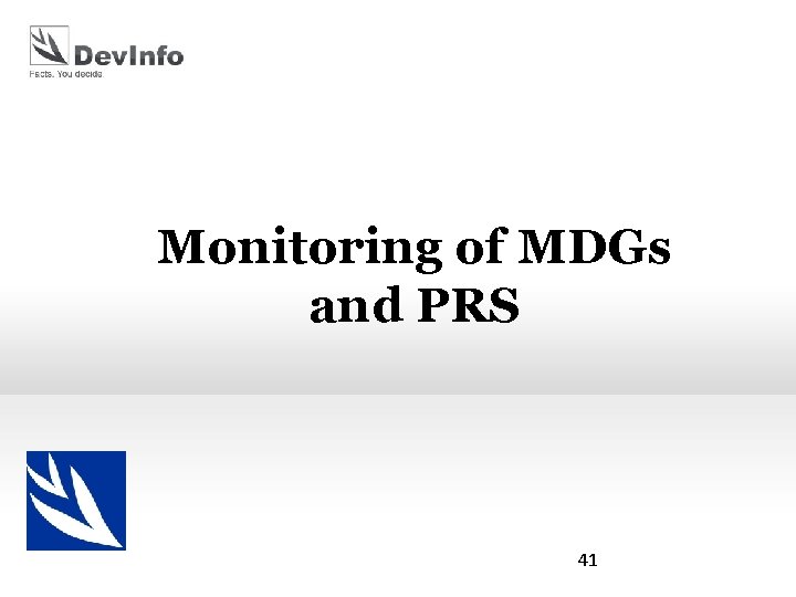 Monitoring of MDGs and PRS 41 