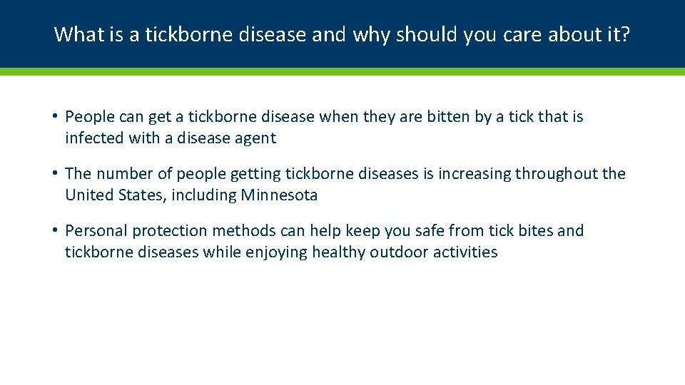 What is a tickborne disease and why should you care about it? • People