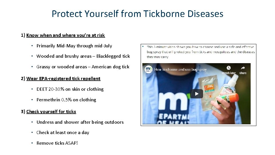 Protect Yourself from Tickborne Diseases 1) Know when and where you’re at risk •